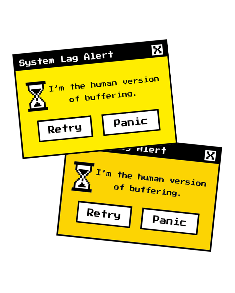 Zwei gelbe verpixelte Pop-up-Fenster mit "System Lag Alert: I'm the human version of buffering" und den Buttons Retry und Panic